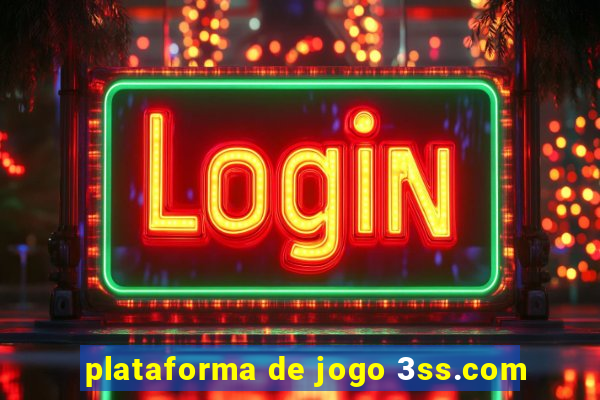 plataforma de jogo 3ss.com